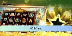 nổ hũ sao